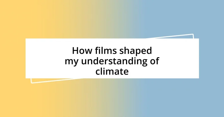 How films shaped my understanding of climate