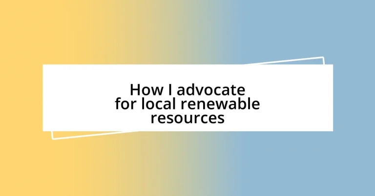 How I advocate for local renewable resources