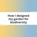 How I designed my garden for biodiversity