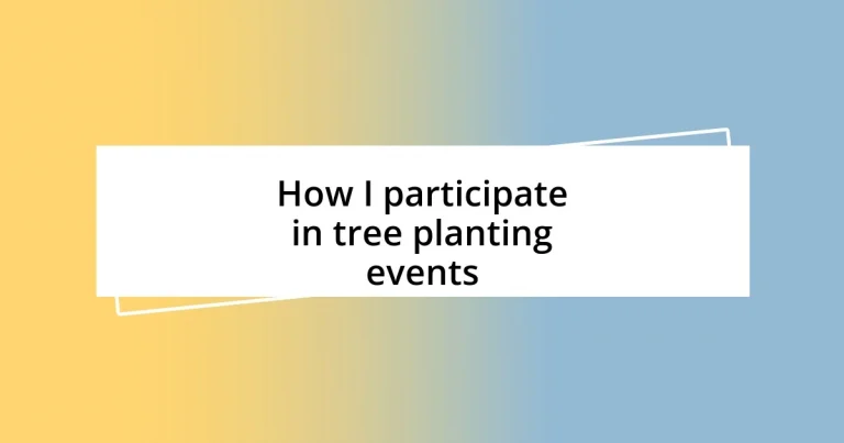 How I participate in tree planting events