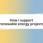 How I support renewable energy projects