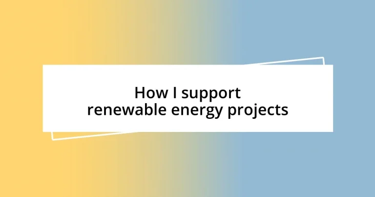 How I support renewable energy projects