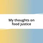 My thoughts on food justice