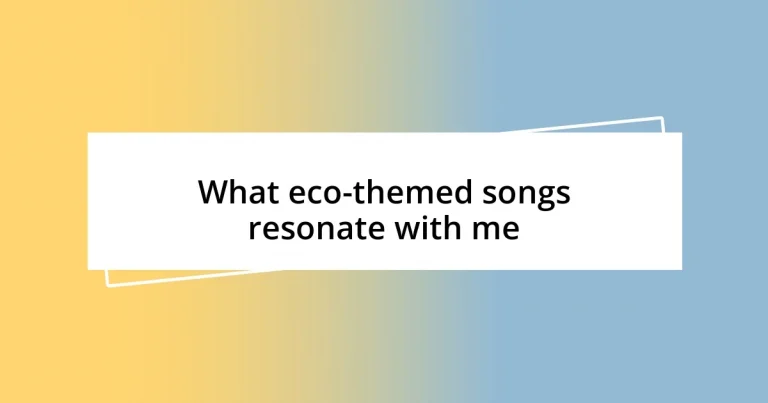 What eco-themed songs resonate with me