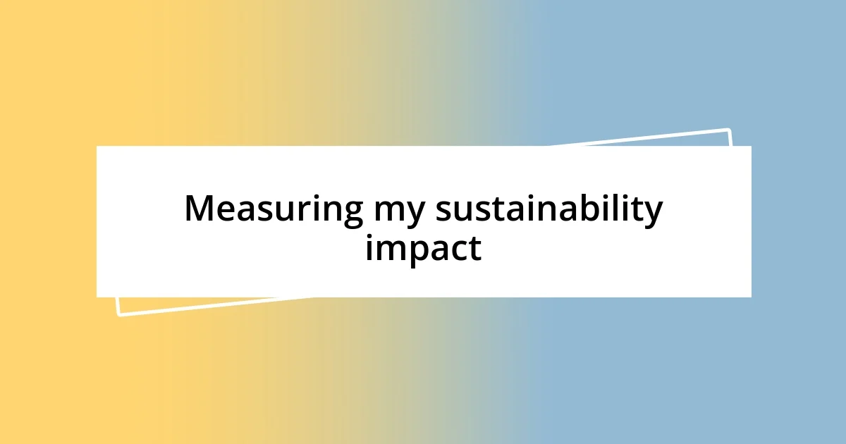 Measuring my sustainability impact