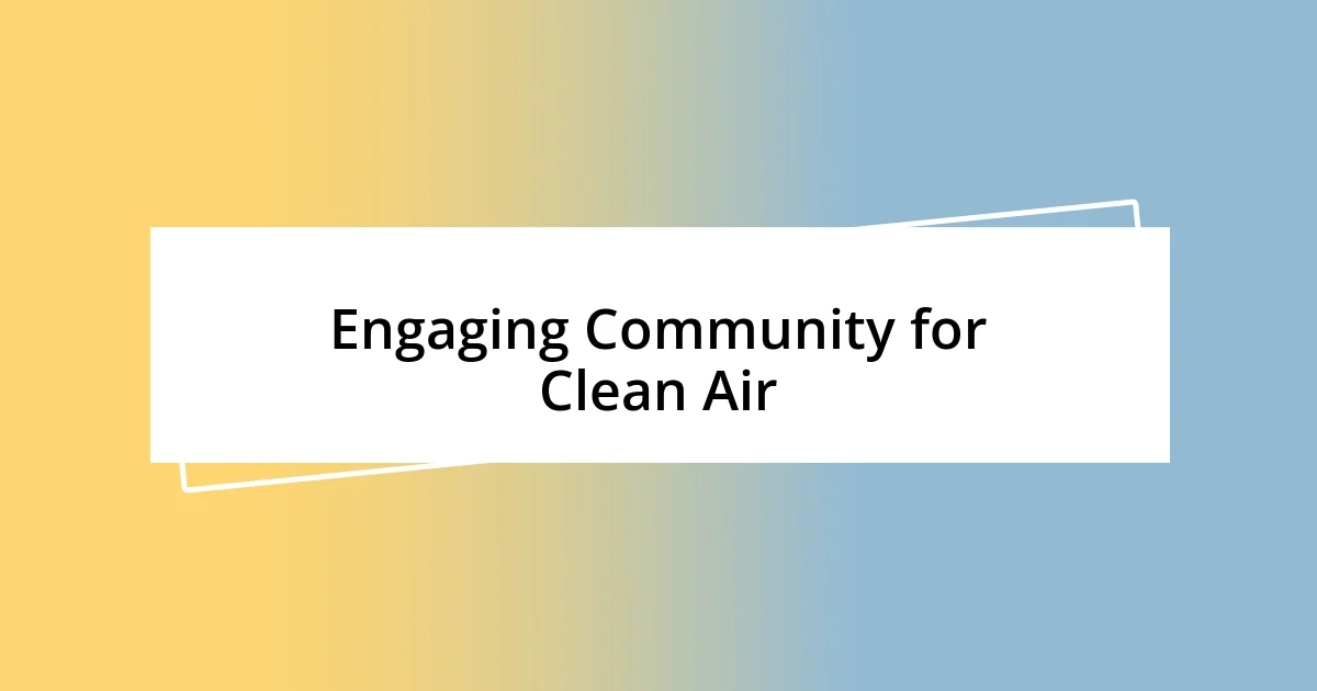 Engaging Community for Clean Air