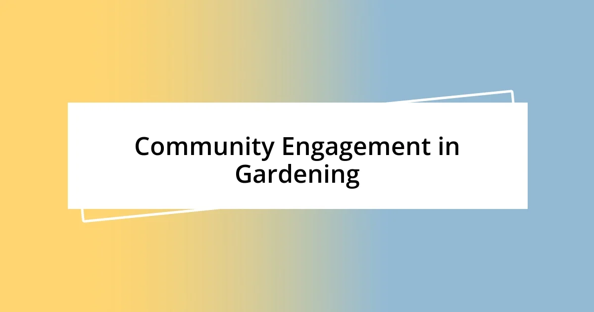 Community Engagement in Gardening