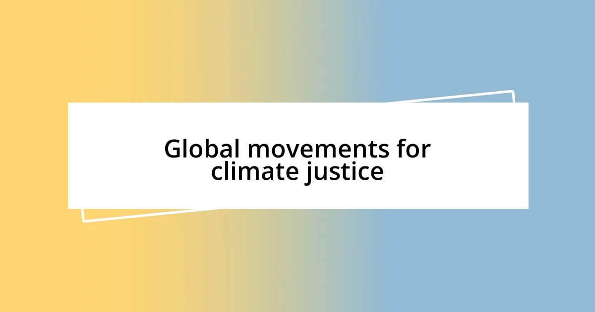 Global movements for climate justice