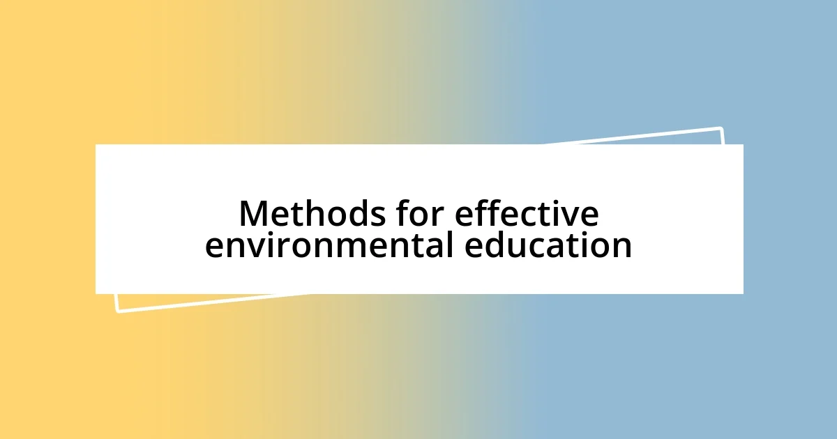 Methods for effective environmental education