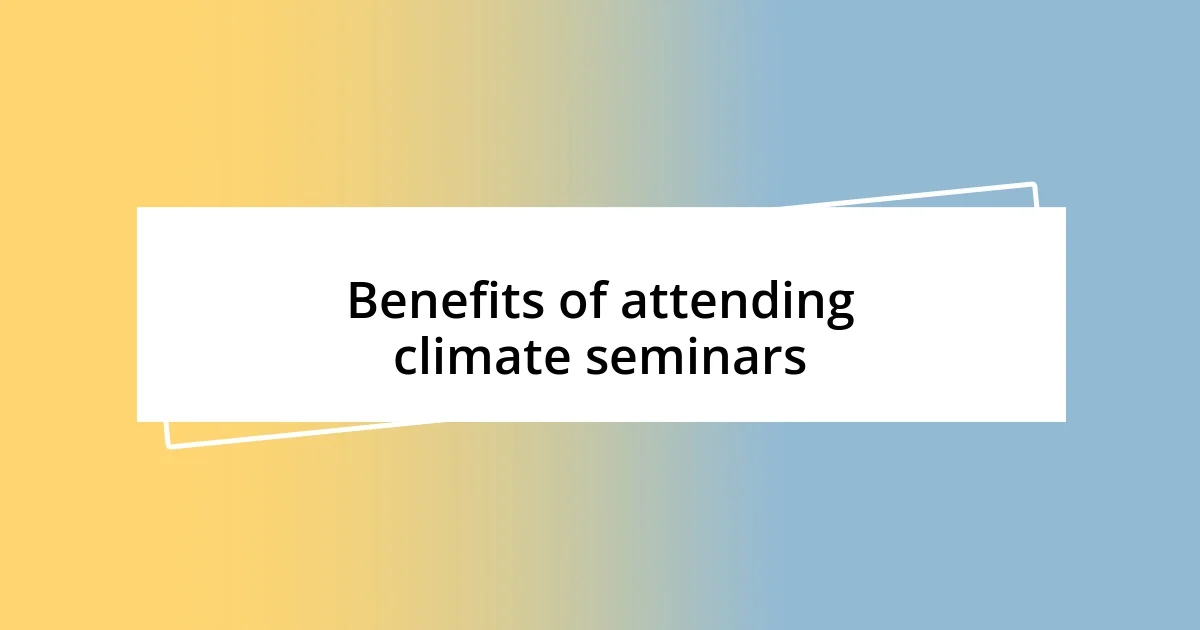 Benefits of attending climate seminars