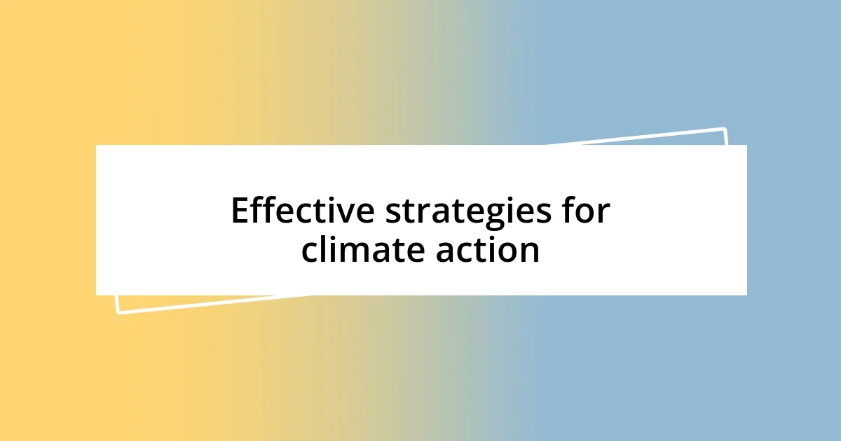 Effective strategies for climate action