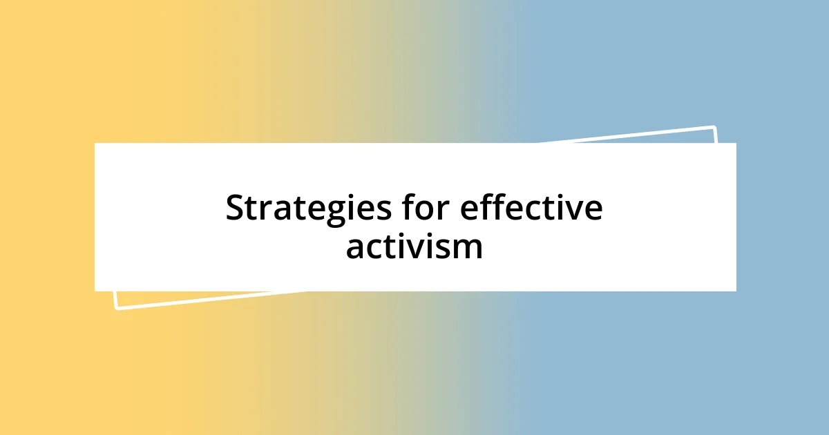 Strategies for effective activism